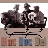 Mac Wiseman - Mac, Doc & Del